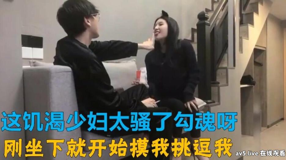 [国产素人]AAP-34627 探花這個少婦太騷太飢渴非常主動勾引 但小哥不爭氣沒弄幾下就軟了